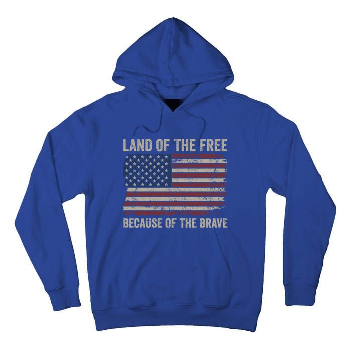 Land Of The Free Because Of The Brave Distress American Flag Great Gift Tall Hoodie