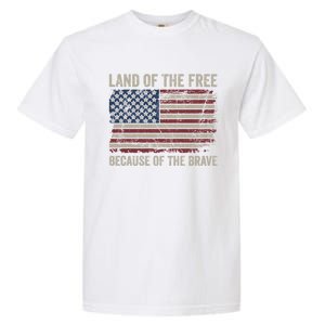 Land Of The Free Because Of The Brave Distress American Flag Great Gift Garment-Dyed Heavyweight T-Shirt