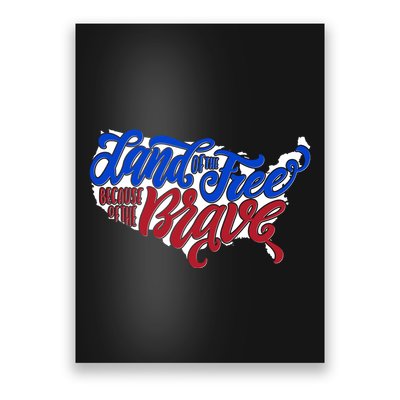 Land Of The Free Because Of The Brave USA America Poster