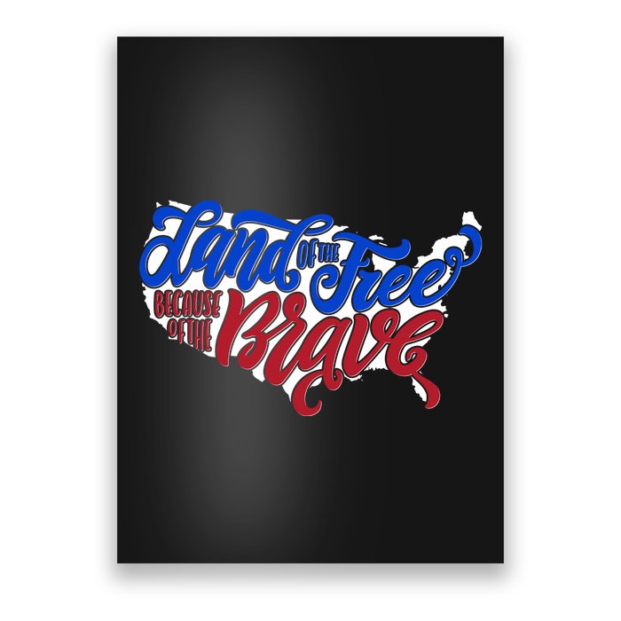 Land Of The Free Because Of The Brave USA America Poster