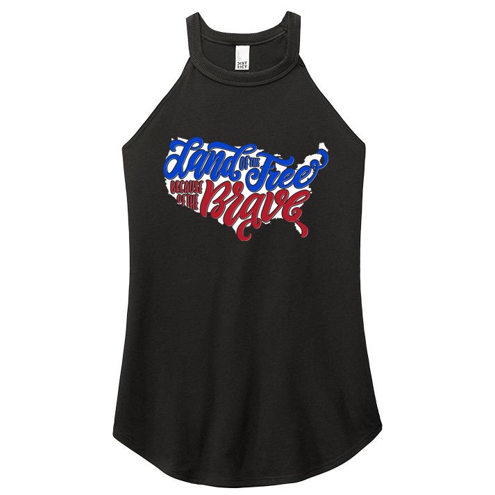 Land Of The Free Because Of The Brave USA America Women's Perfect Tri Rocker Tank