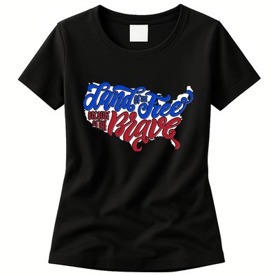 Land Of The Free Because Of The Brave USA America Womens T-Shirt