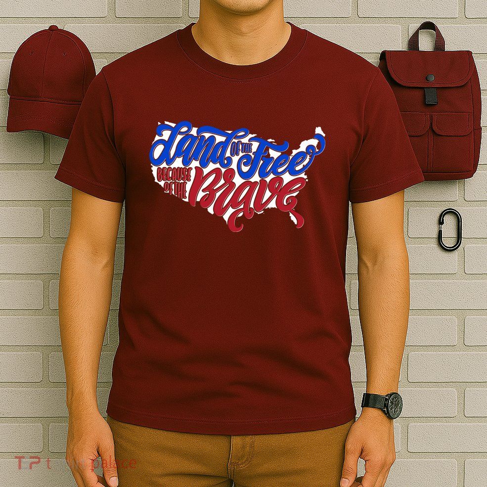 Land Of The Free Because Of The Brave USA America T-Shirt