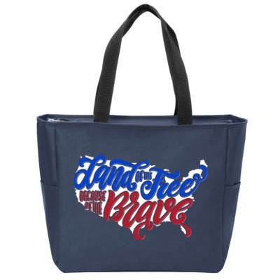 Land Of The Free Because Of The Brave USA America Zip Tote Bag