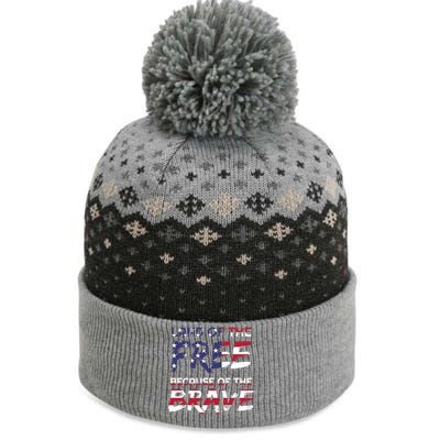 Land Of The Free Because Of The Brave Stars And Stripes Great Gift The Baniff Cuffed Pom Beanie