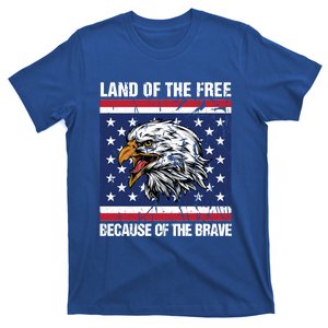 Land Of The Free Because Of The Brave Patriotic Gift T-Shirt