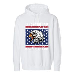 Land Of The Free Because Of The Brave Patriotic Gift Garment-Dyed Fleece Hoodie