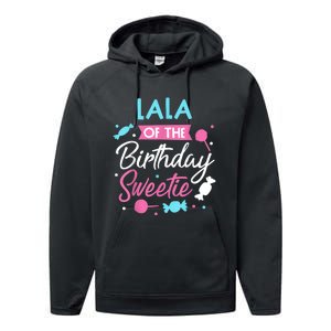 Lala Of The Birthday Sweetie Candy Bday Party Grandma Performance Fleece Hoodie