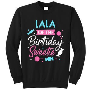 Lala Of The Birthday Sweetie Candy Bday Party Grandma Sweatshirt