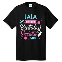 Lala Of The Birthday Sweetie Candy Bday Party Grandma Tall T-Shirt