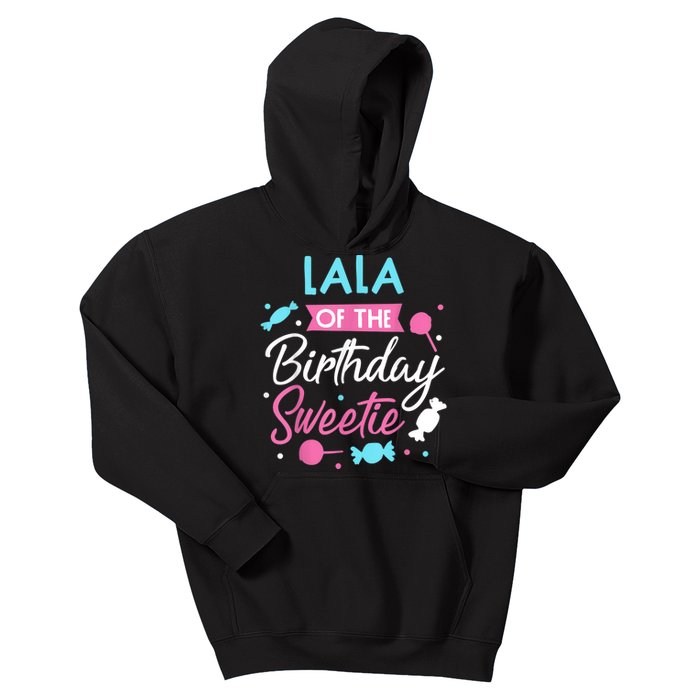 Lala Of The Birthday Sweetie Candy Bday Party Grandma Kids Hoodie