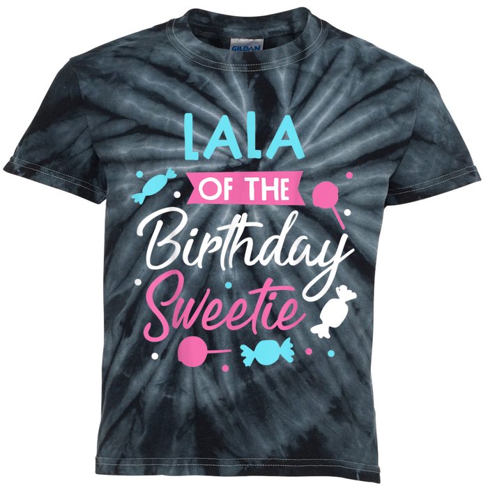 Lala Of The Birthday Sweetie Candy Bday Party Grandma Kids Tie-Dye T-Shirt