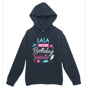 Lala Of The Birthday Sweetie Candy Bday Party Grandma Urban Pullover Hoodie