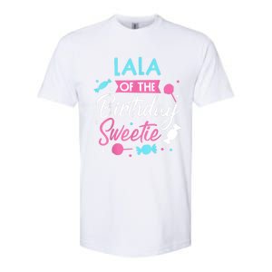 Lala Of The Birthday Sweetie Candy Bday Party Grandma Softstyle CVC T-Shirt