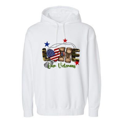 Love Our Veterans Day Proud Military American Flag Garment-Dyed Fleece Hoodie