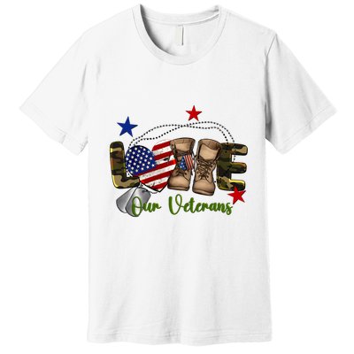 Love Our Veterans Day Proud Military American Flag Premium T-Shirt
