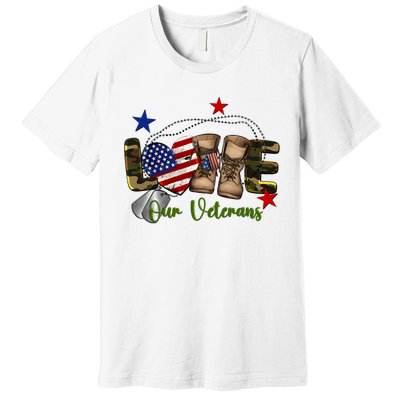 Love Our Veterans Day Proud Military American Flag Premium T-Shirt