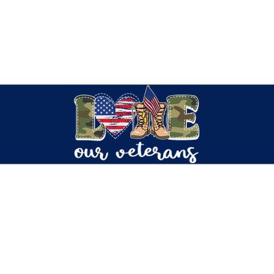 Love Our Veterans Support Our Veterans Bumper Sticker