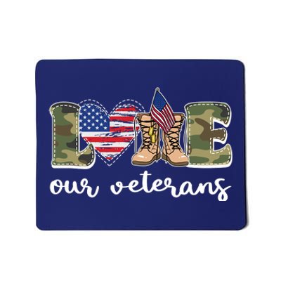 Love Our Veterans Support Our Veterans Mousepad