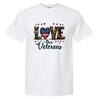 Love Our Veterans Day Proud Military Garment-Dyed Heavyweight T-Shirt