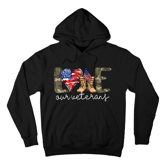 Love Our Veterans Us Military Gifts Veterans Day Tall Hoodie