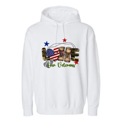 Love Our Veterans Day Proud Military American Flag Garment-Dyed Fleece Hoodie