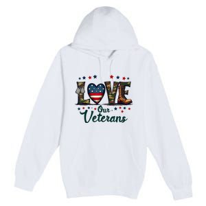 Love Our Veterans Day Proud Military Veteran Day Premium Pullover Hoodie