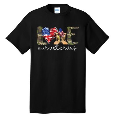 Love Our Veterans Us Military Gifts Veterans Day Tall T-Shirt