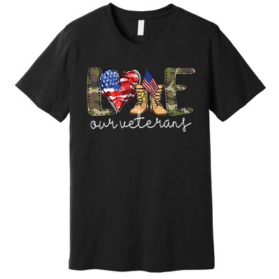 Love Our Veterans Us Military Gifts Veterans Day Premium T-Shirt