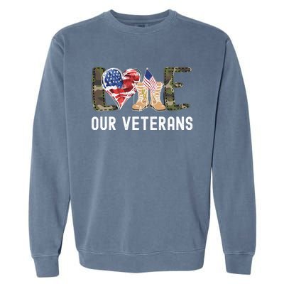 Love Our Veterans Celebrate Grunge American Flag Gift Garment-Dyed Sweatshirt