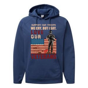 Love Our Veterans Retired Soldier U S Flag Gift Performance Fleece Hoodie