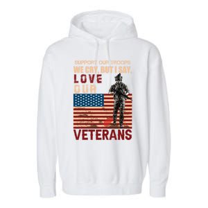 Love Our Veterans Retired Soldier U S Flag Gift Garment-Dyed Fleece Hoodie