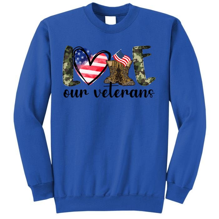 Love Our Veterans Gift American Flag Veterans Day Military Gift Sweatshirt