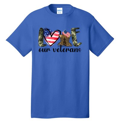 Love Our Veterans Gift American Flag Veterans Day Military Gift Tall T-Shirt