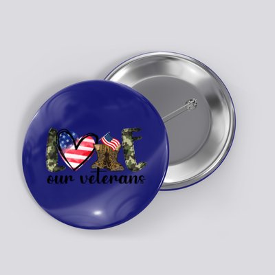 Love Our Veterans Gift American Flag Veterans Day Military Gift Button