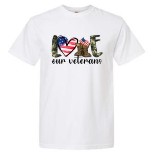 Love Our Veterans Gift American Flag Veterans Day Military Gift Garment-Dyed Heavyweight T-Shirt