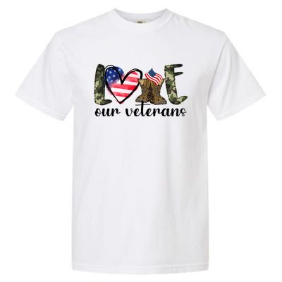 Love Our Veterans Gift American Flag Veterans Day Military Gift Garment-Dyed Heavyweight T-Shirt