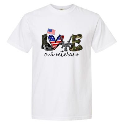 Love Our Veterans Us Military Veterans Day American Flag Cute Gift Garment-Dyed Heavyweight T-Shirt