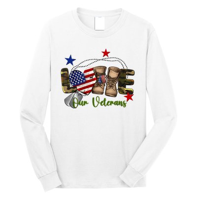 Love Our Veterans Day Proud Military American Long Sleeve Shirt