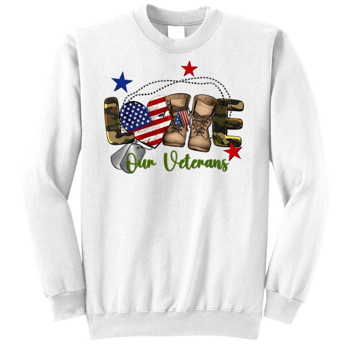 Love Our Veterans Day Proud Military American Sweatshirt