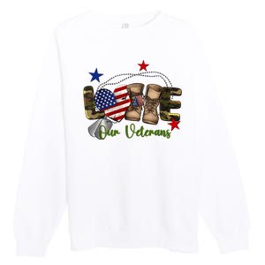 Love Our Veterans Day Proud Military American Premium Crewneck Sweatshirt