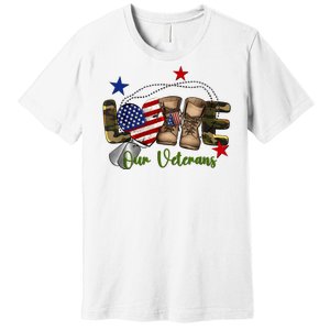 Love Our Veterans Day Proud Military American Premium T-Shirt