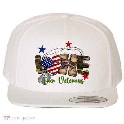 Love Our Veterans Day Proud Military American Wool Snapback Cap