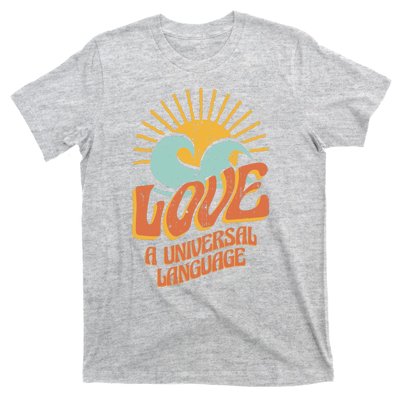 Love A Universal Language T-Shirt