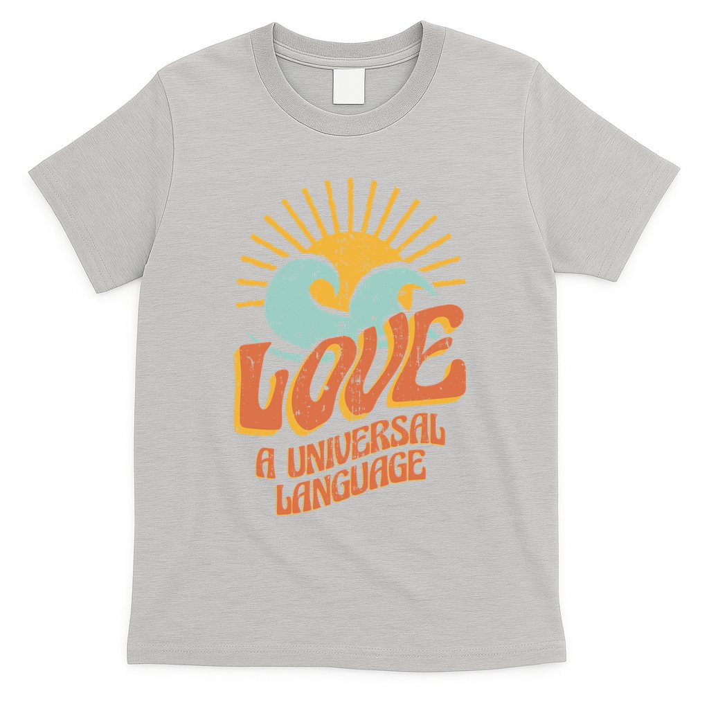 Love A Universal Language T-Shirt