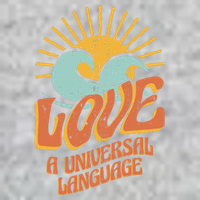 Love A Universal Language T-Shirt