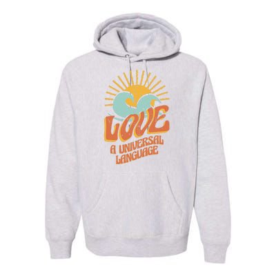 Love A Universal Language Premium Hoodie