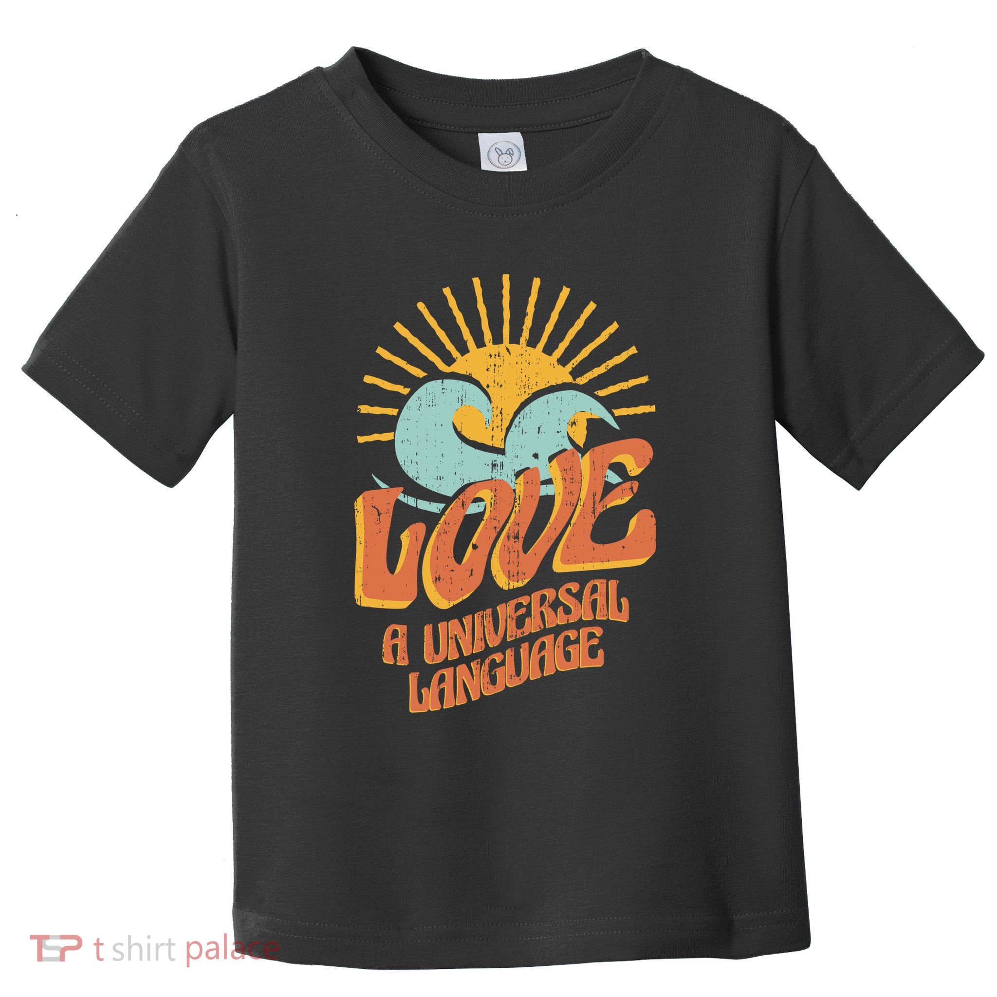 Love A Universal Language Toddler T-Shirt