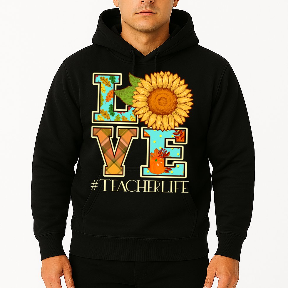 Love Autumn Fall #Teacher Life Hoodie