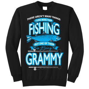 Love Being Grammy More Than Fishing Sweatshirt